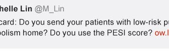 Lessons from Twitter: Do you send your patients with low-risk PE home?