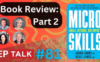 EPM Talk Ep. 81 Micro Skills: Small Actions, Big Impact Part Two